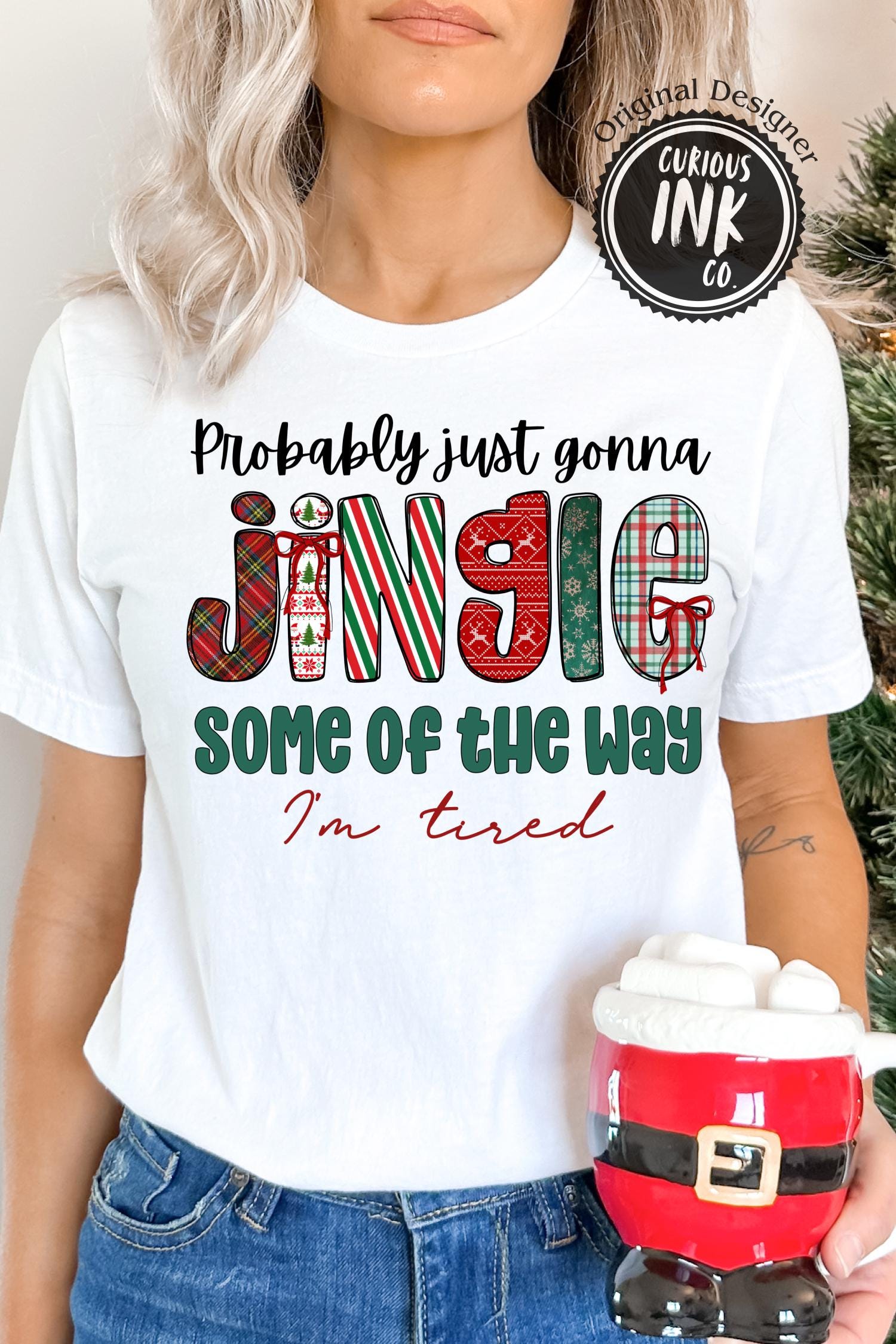 Probably Just Gonna Jingle Some Of The Way I'm Tired Png, Funny Christmas Png, Preppy Christmas Png Digital, Funny Christmas Jingle